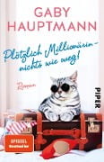 Plötzlich Millionärin - nichts wie weg! - Gaby Hauptmann