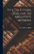 Cover-Bild zum Titel 'Vite Dei Pittori, Scultori, Ed Architteti Moderni; Volume 3' von 'Giovanni Pietro Bellori'