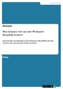 Cover-Bild zum Titel 'Was können wir aus der Weimarer Republik lernen?' von ''