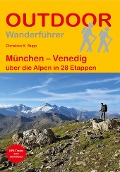 Cover-Bild zum Titel 'München - Venedig über die Alpen in 28 Etappen' von 'Christian K. Rupp'