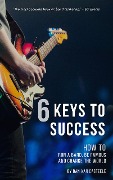 6 Keys to Success - Dan van Casteele