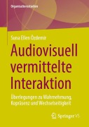 Cover-Bild zum Titel 'Audiovisuell vermittelte Interaktion' von 'Suna Ellen Özdemir'