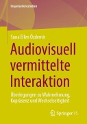 Cover-Bild zum Titel 'Audiovisuell vermittelte Interaktion' von 'Suna Ellen Özdemir'