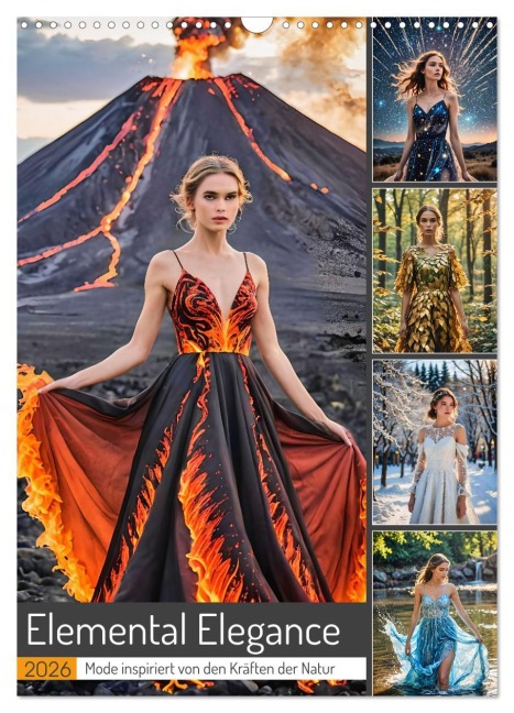 Elemental Elegance - Mode inspiriert von den Kräften der Natur (Wandkalender 2026 DIN A3 hoch), CALVENDO Monatskalender - Fred Schimak