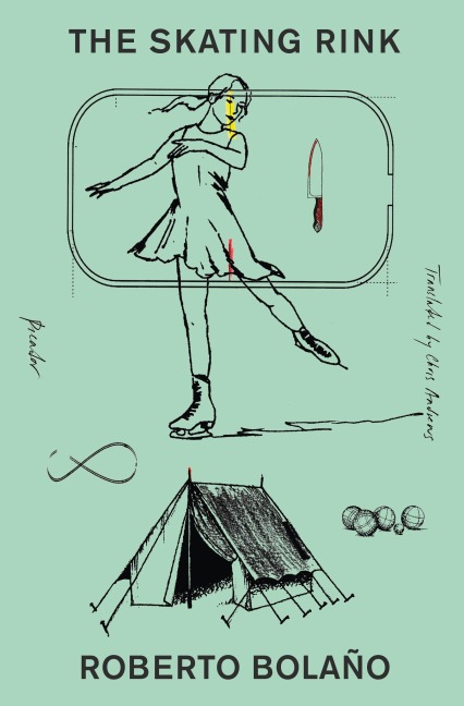 The Skating Rink - Roberto Bolaño