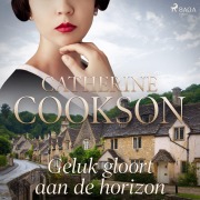 Cover-Bild zum Titel 'Geluk gloort aan de horizon' von 'Catherine Cookson'