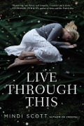 Cover-Bild zum Titel 'Live Through This' von 'Mindi Scott'