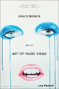 Cover-Bild zum Titel 'David Bowie and the Art of Music Video' von 'Lisa Perrott'