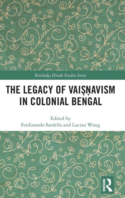 The Legacy of Vai¿¿avism in Colonial Bengal - 