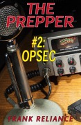 Cover-Bild zum Titel 'The Prepper: #2 OpSec' von 'Frank Reliance'