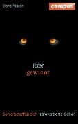 Cover-Bild zum Titel 'Leise gewinnt' von 'Doris Märtin'