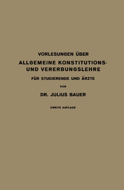 Vorlesungen Über Allgemeine Konstitutions- und Vererbungslehre - Julius Bauer