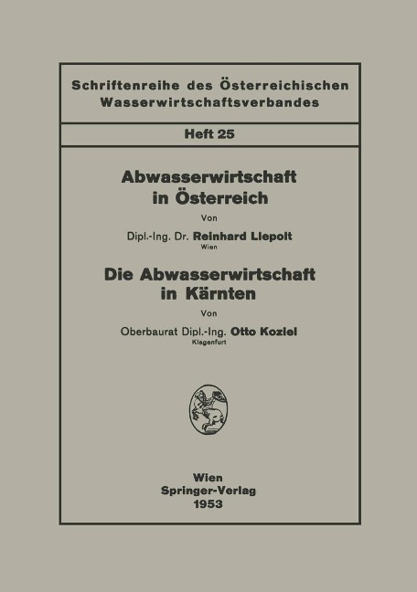 Abwasserwirtschaft in Österreich. Die Abwasserwirtschaft in Kärnten - Reinhard Liepolt, Otto Koziel