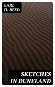 Cover-Bild zum Titel 'Sketches in Duneland' von 'Earl H. Reed'