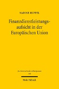 Cover-Bild zum Titel 'Finanzdienstleistungsaufsicht in der Europäischen Union' von 'Nadine Ruppel'