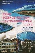 Cover-Bild zum Titel 'Islam, Science Fiction and Extraterrestrial Life' von 'Jörg Matthias Determann'