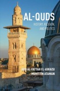 Cover-Bild zum Titel 'Al-Quds - History Religion and Politics' von 'Muhittin Ataman, Abd al Fattah El Awaisi'