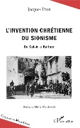 Cover-Bild zum Titel 'L'invention chrétienne du sionisme' von 'Jacques Pous'