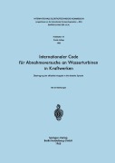 Cover-Bild zum Titel 'Internationaler Code für Abnahmeversuche an Wasserturbinen in Kraftwerken' von ''