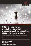 CD34+ jako nowy predyktor zdarze¿ naczyniowych w chorobie sierpowatokrwinkowej - Rania Badawi, Nihal Aly, Mohamed Ellaboudy