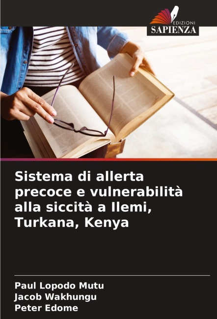 Sistema di allerta precoce e vulnerabilità alla siccità a Ilemi, Turkana, Kenya - Paul Lopodo Mutu, Jacob Wakhungu, Peter Edome