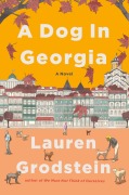 Cover-Bild zum Titel 'A Dog in Georgia' von 'Lauren Grodstein'
