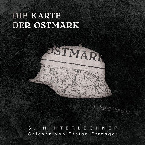 Die Karte der Ostmark - C. Hinterlechner