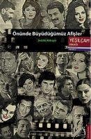 Önünde Büyüdügümüz Afisler - Siddik Akbayir