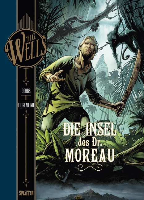 H.G. Wells. Band 4: Die Insel des Dr. Moreau - Dobbs