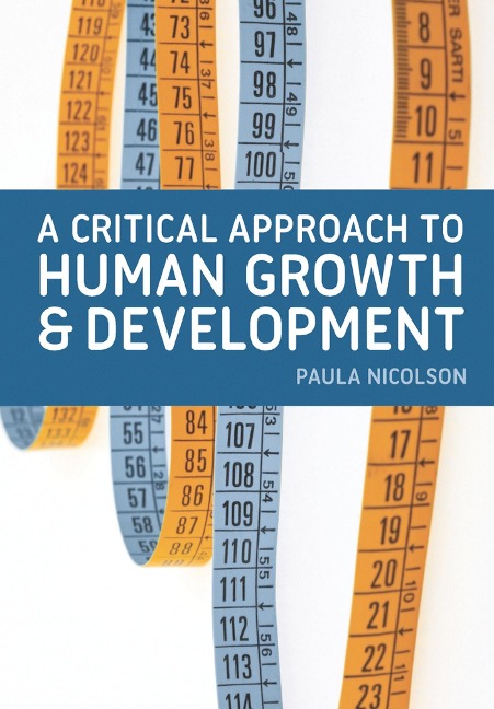 A Critical Approach to Human Growth and Development - Paula Nicolson