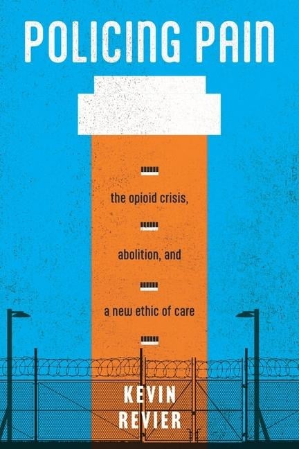 Policing Pain - Kevin Revier
