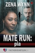 Cover-Bild zum Titel 'Mate Run: Pia (Partnervermittlung, #1)' von 'Zena Wynn'