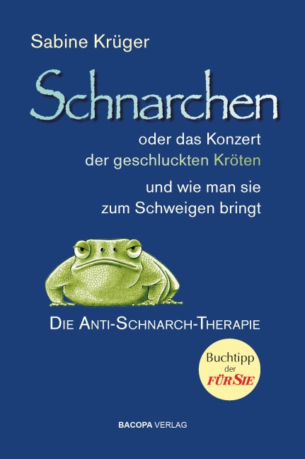 Schnarchen oder das Konzert der geschluckten Kröten - Sabine Krüger