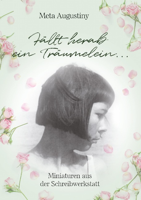 "Fällt herab ein Träumelein..." - Meta Augustiny