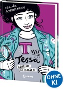 Cover-Bild zum Titel 'T wie Tessa (Band 3) - Geheime Geschäfte' von 'Frauke Scheunemann'