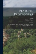 Cover-Bild zum Titel 'Platonis Protagoras: The Protagoras of Plato: The Greek Text Revised, With an Analysis and English Notes' von 'Plato, William Wayte'