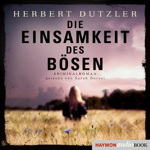 Die Einsamkeit des Bösen - Herbert Dutzler