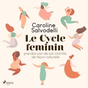Cover-Bild zum Titel 'Le Cycle fe¿minin' von 'Caroline Salvodelli'