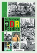 Die Geschichte der DDR-Oberliga - Andreas Baingo, Michael Horn