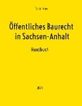 Cover-Bild zum Titel 'Öffentliches Baurecht in Sachsen-Anhalt' von 'Thorsten Franz'