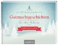 24 literarische Gutenachtgeschichten für den Advent - 