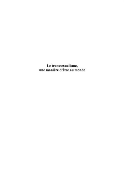 Le transsexualisme, une maniEre d'Etre au monde - Marie-Laure Peretti