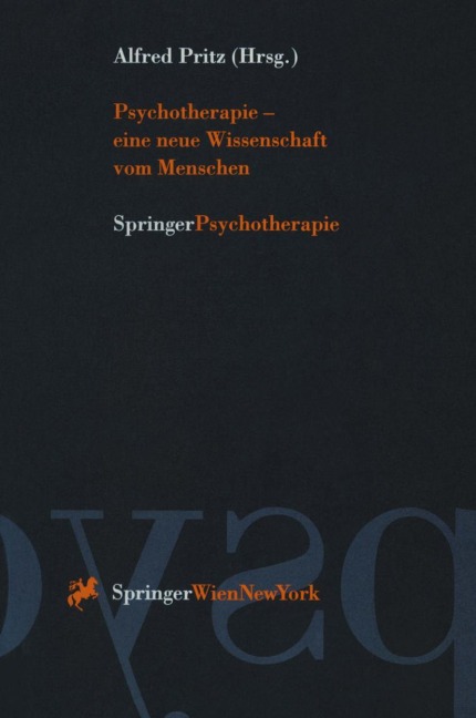 Psychotherapie - eine neue Wissenschaft vom Menschen - 