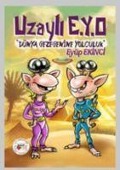 Cover-Bild zum Titel 'Uzayli E.Y.O Dünya Gezegenine Yolculuk' von 'Eyüp Ekinci'