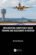 Cover-Bild zum Titel 'Implementing Competency-Based Training and Assessment in Aviation' von 'Norman Macleod'