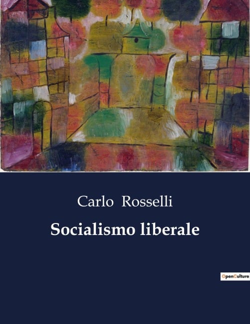 Socialismo liberale - Carlo Rosselli