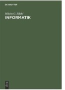 Cover-Bild zum Titel 'Informatik' von 'Miklos G. Zilahi-Szabo'