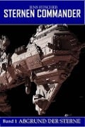 Cover-Bild zum Titel 'Abgrund der Sterne (STERNEN COMMANDER 1)' von 'Jens Fitscher'