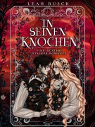 Cover-Bild zum Titel 'In seinen Knochen: Eine düstere Stalker-Romanze' von 'Leah Busch'