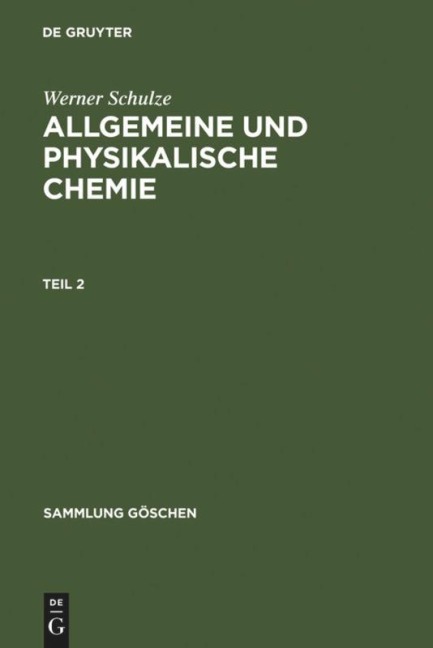 Allgemeine und physikalische Chemie. Teil 2 - Werner Schulze
